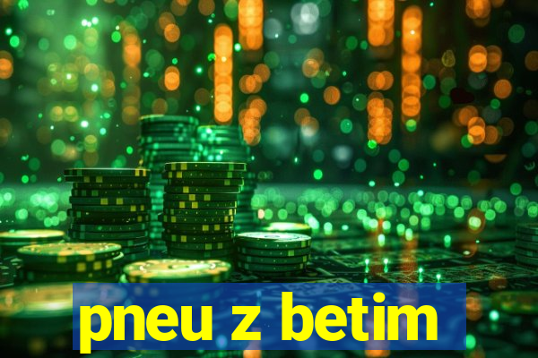 pneu z betim